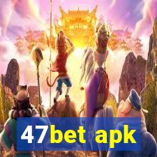 47bet apk